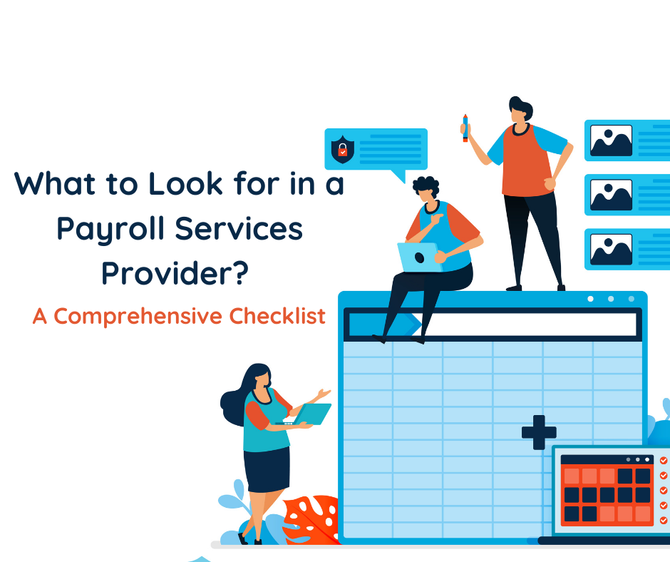 What to Look for in a Payroll Services Provider: A Comprehensive Checklist